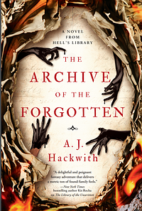 The Archive of the Forgotten by A.J. Hackwith