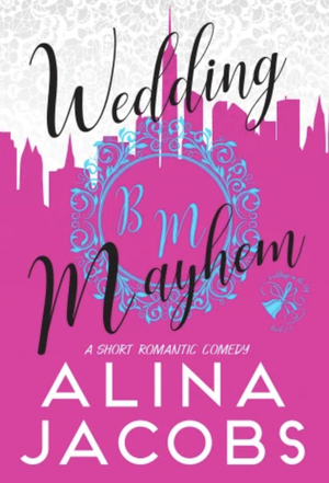 Wedding Mayhem by Alina Jacobs