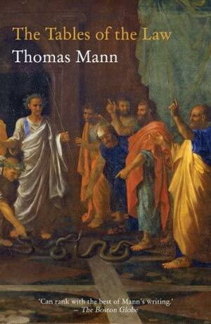 Tables of the Law by Thomas Mann, Marion Faber, Stephen Lehmann