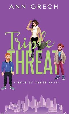 Triple Threat by Ann Grech