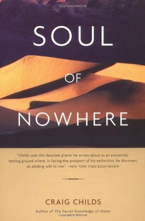 Soul of Nowhere by Craig Childs, Regan Choi