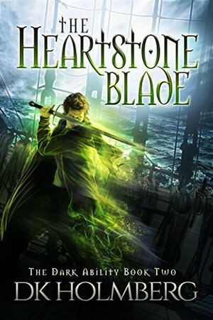 The Heartstone Blade by D.K. Holmberg