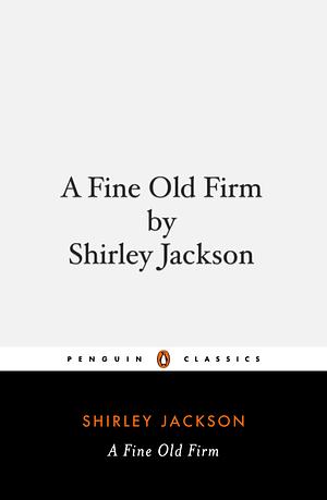 A Fine Old Firm by Shirley Jackson