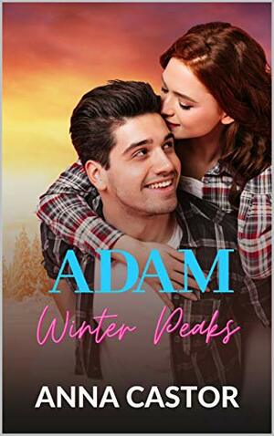 Adam (Winter Peaks, #1) by Anna Castor