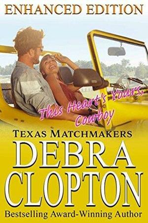 This Heart's Yours, Cowboy by Debra Clopton