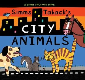 Simms Taback's City Animals by Simms Taback