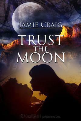 Trust the Moon by Jamie Craig