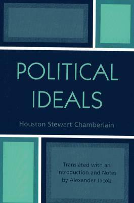 Political Ideals by Houston Stewart Chamberlain