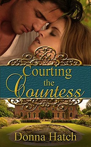 Courting the Countess by Donna Hatch