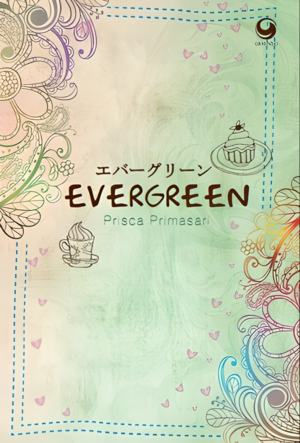 Evergreen  by Prisca Primasari