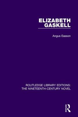 Elizabeth Gaskell by Angus Easson