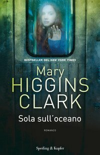 Sola sull'Oceano by Mary Higgins Clark