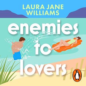 Enemies to Lovers by Laura Jane Williams