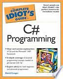 The Complete Idiot's Guide to C# Programming by David Conger