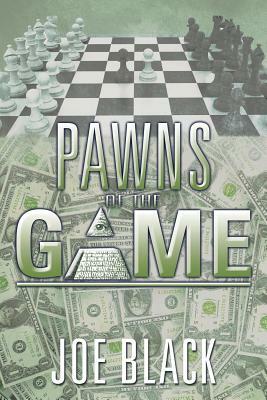 Pawns of the Game by Joe Black