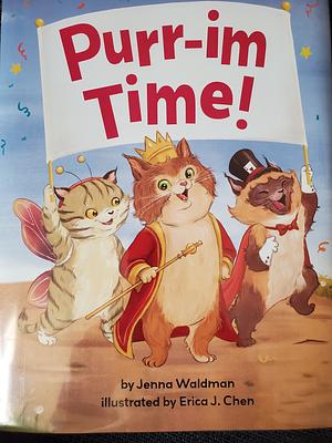 Purr-im Time by Jenna Waldman, Jenna Waldman, Erica Chen