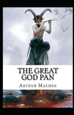 The Great God Pan Illustrated by Arthur Machen