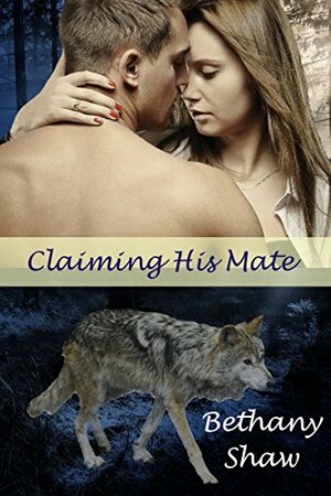 Claiming his Mate by Bethany Shaw