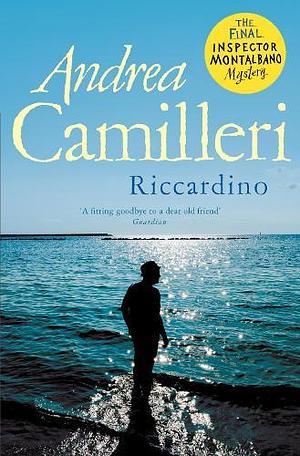 Riccardino: Inspector Montalbano Mysteries by Andrea Camilleri