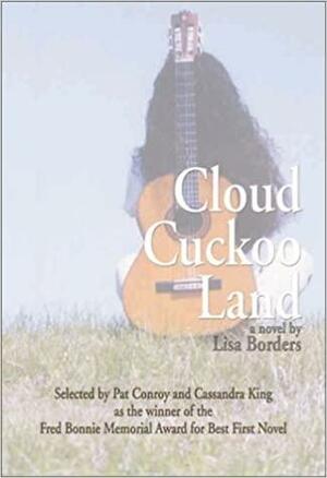 Cloud Cuckoo Land by Lisa Borders