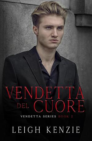 Vendetta del Cuore by Leigh Kenzie