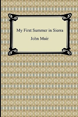 My First Summer in Sierra by John Muir