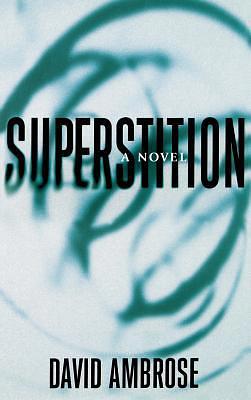 Superstition by David Ambrose by David Ambrose, David Ambrose