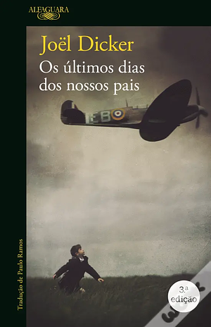 Os Últimos Dias dos Nossos Pais by Joël Dicker