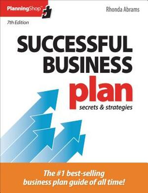 Successful Business Plan: Secrets & Strategies by Rhonda M. Abrams