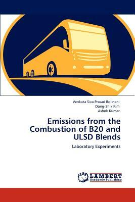Emissions from the Combustion of B20 and Ulsd Blends by Venkata Siva Prasad Bolineni, Dong-Shik Kim, Ashok Kumar