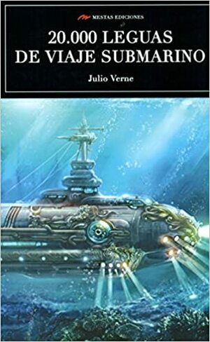 VEINTE MIL LEGUAS DE VIAJE SUBMARINO by Jules Verne