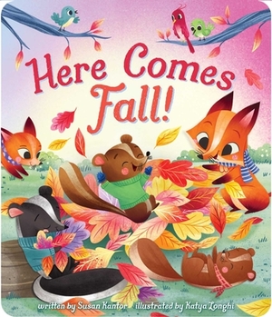 Here Comes Fall! by Susan Kantor