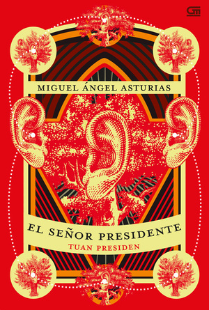 Tuan Presiden (El Señor Presidente) by Miguel Ángel Asturias