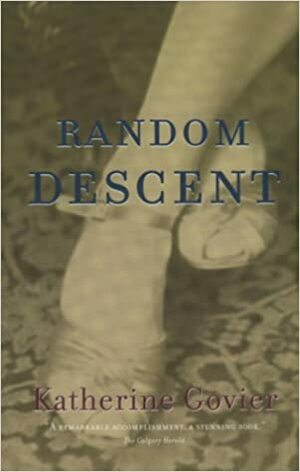 Random Descent by Katherine Govier