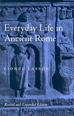 Everyday Life in Ancient Rome by Lionel Casson