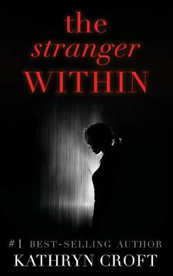 The Stranger Within by Kathryn Croft