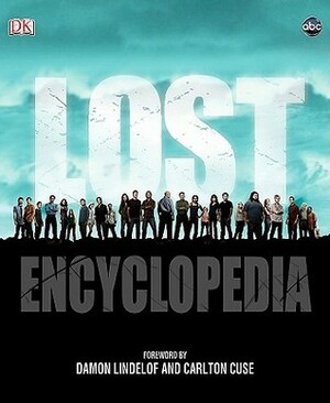 Lost Encyclopedia by Carlton Cuse, Tara Bennett, Damon Lindelof, Paul Terry