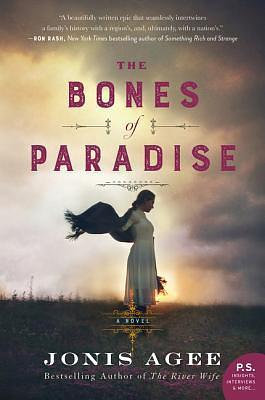 The Bones of Paradise: A Novel by Jonis Agee, Jonis Agee