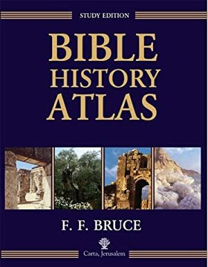 Bible History Atlas by F.F. Bruce