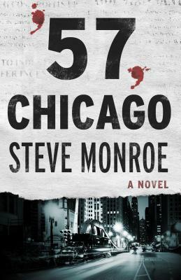'57, Chicago by Steve Monroe