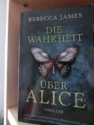 Die Wahrheit über Alice by Rebecca James, Klaus Timmermann, Ulrike Wasel