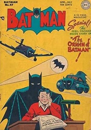 Batman (1940-2011) #47 by Charles Paris, Ira Schnapp, Bill Finger, Whitney Ellsworth, Bob Kane
