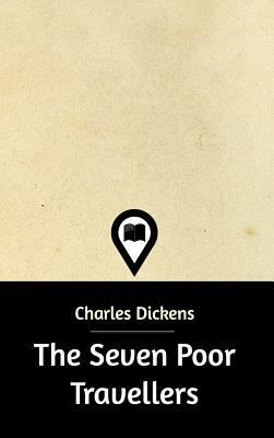 The Seven Poor Travellers by Charles Dickens