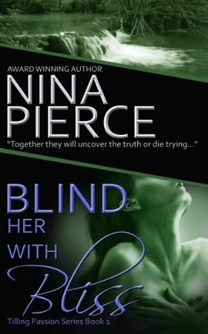 Blind Her with Bliss by Nina Pierce