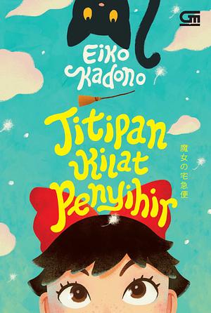 Titipan Kilat Penyihir (Kiki's Delivery Service) by Eiko Kadono