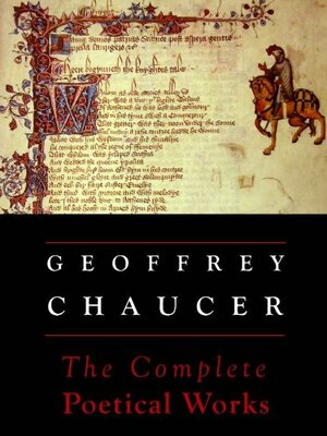 The Complete Poetical Works by Geoffrey Chaucer, Walter W. Skeat