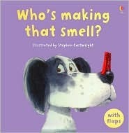 Who's Making That Smell? by Philip Hawthorn, Jenny Tyler, Stephen Cartwright