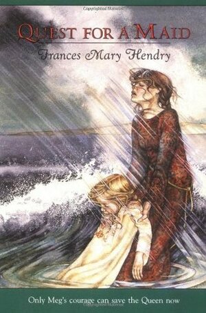 Quest for a Maid by Frances Mary Hendry