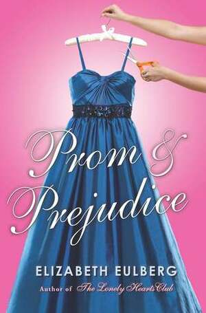 Prom & Prejudice by Elizabeth Eulberg