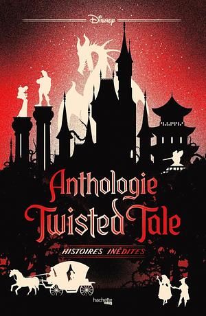 Anthologie Twisted Tale by Elizabeth Lim, Farrah Rochon, Jen Calonita, M.K. England